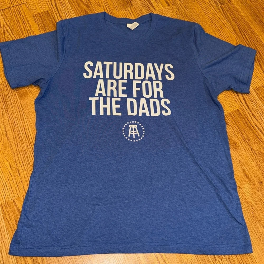 SATURDAYS ARE FOR THE DADS Barstool Sports Blue Short Sleeve TShirt Bella Canvas